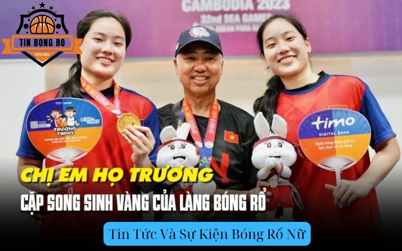 Tin Tức Và Sự Kiện Bóng Rổ Nữ