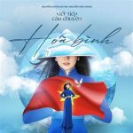 Lời Bài Hát Nguyen Van Chung Viết Tiếp Câu Chuyện Hòa Bình