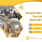 Chuyển Văn Phòng Trọn Gói Quận Gò Vấp Uy tín, Gọn